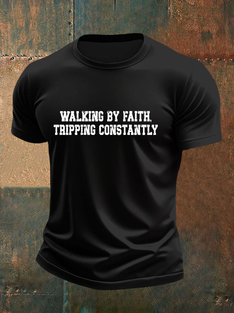 Men's Walking By Faith Tripping Constantly Printed Casual T-Shirt