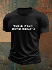 Men's Walking By Faith Tripping Constantly Printed Casual T-Shirt