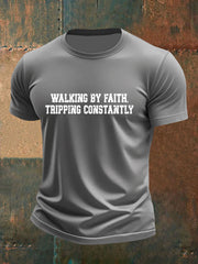 Men's Walking By Faith Tripping Constantly Printed Casual T-Shirt