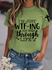 Women's I’m Just Wtf-ing My Way Through Life Casual Tee