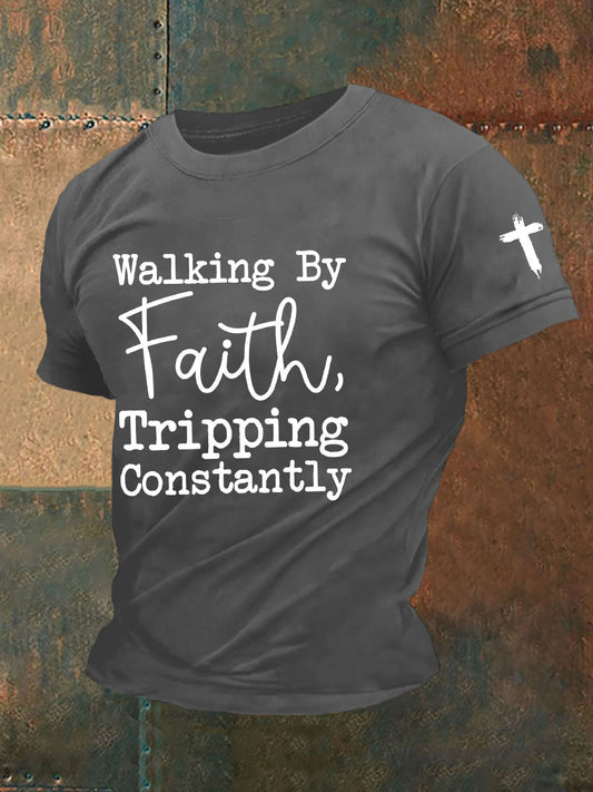 Men's Walking By Faith Tripping Constantly Printed Casual T-Shirt