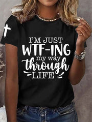 Women's I'm Just WTF-ing My Way Through Life Casual Tee