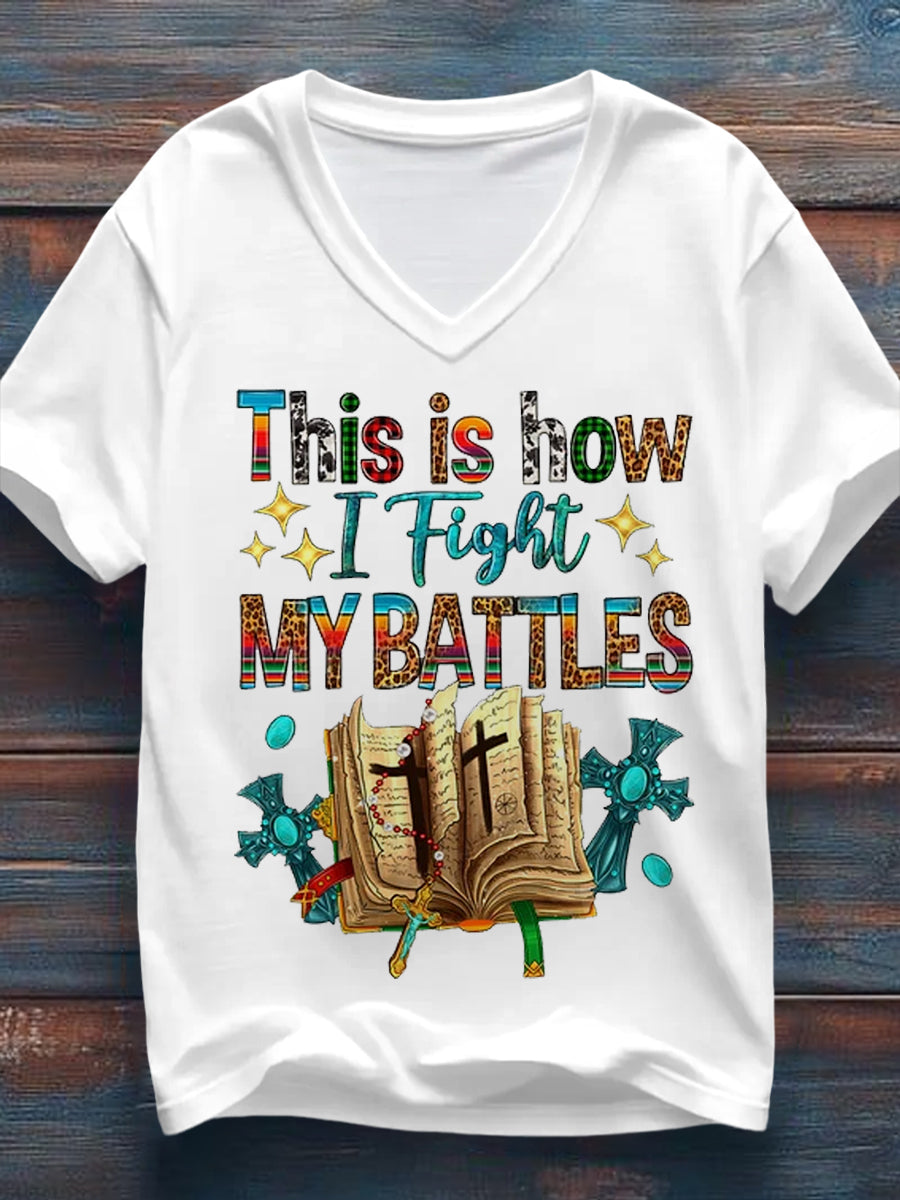 Women's This Is How I Fight My Battles Christian Print Casual V-Neck Tee