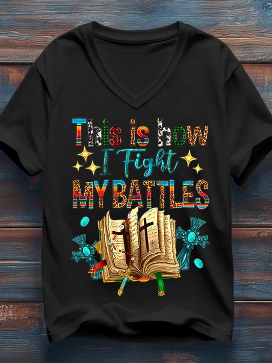 Women's This Is How I Fight My Battles Christian Print Casual V-Neck Tee