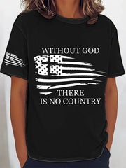 Women's Without God There Is No Country Short Sleeve T-Shirt