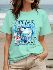 Women's In Oceans Deep My Faith Will Stand Printed Casual T-Shirt