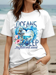Women's In Oceans Deep My Faith Will Stand Printed Casual T-Shirt