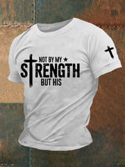 Men's Not My Strength But His Printed T-Shirt