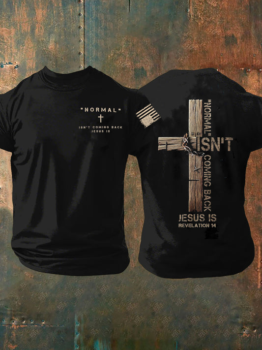 Men's Normal Isn't Coming Back Jesus Is Short Sleeves T-shirt