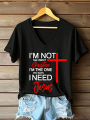 Women's I'm Not That Perfect Christian I'm The One That Knows I Need Jesus Short Sleeve T-Shirt