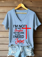 Women's I'm Not That Perfect Christian I'm The One That Knows I Need Jesus Short Sleeve T-Shirt