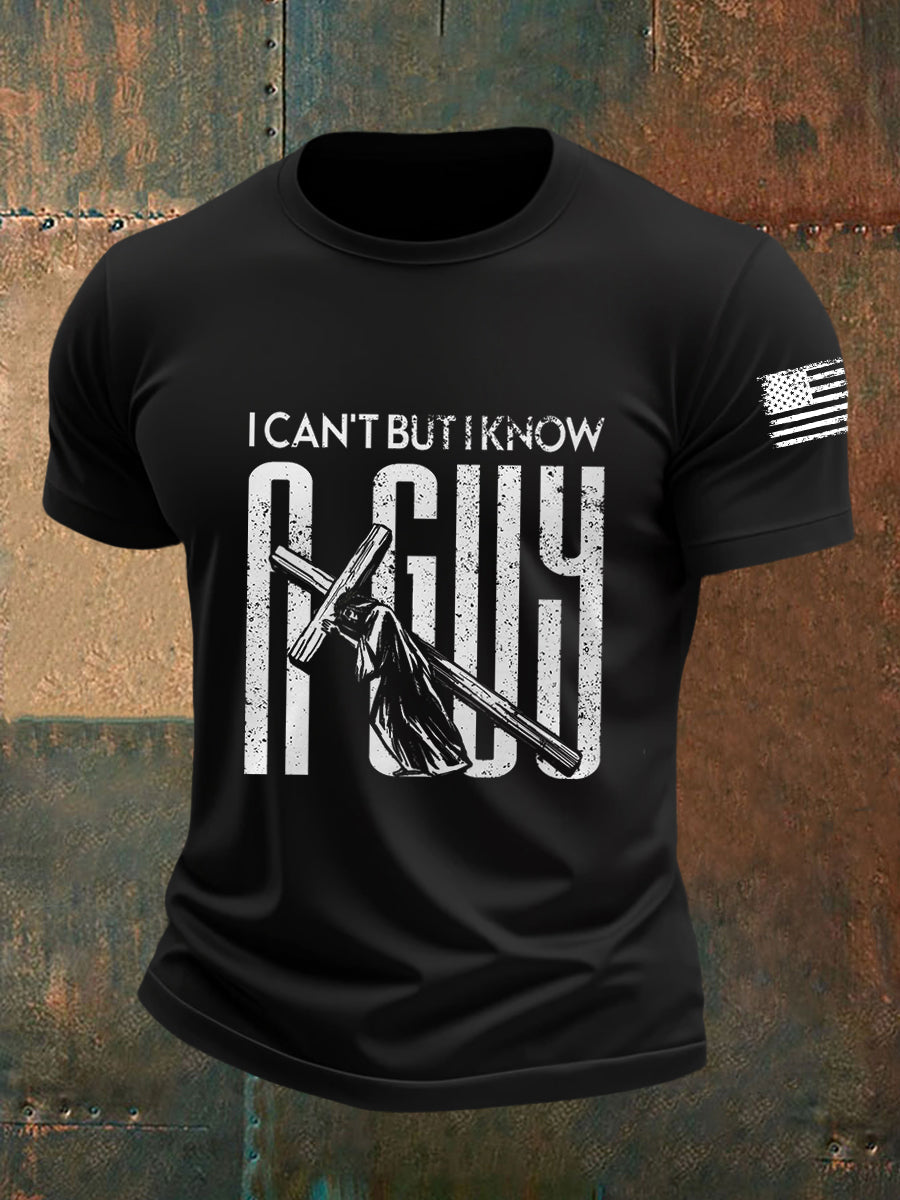 Men's I Can't But I Know A Guy Short-sleeved T-shirt