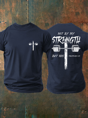 Men's Not My Strength But His Print T-shirt