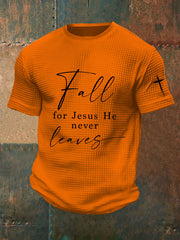 Men's Fall For Jesus He Never Leaves waffle print T-shirt