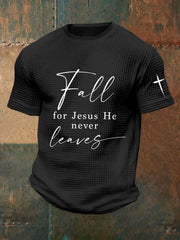 Men's Fall For Jesus He Never Leaves waffle print T-shirt