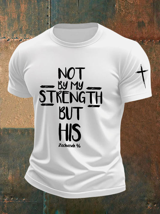 Men's Not By My Strength But His Print T-Shirt