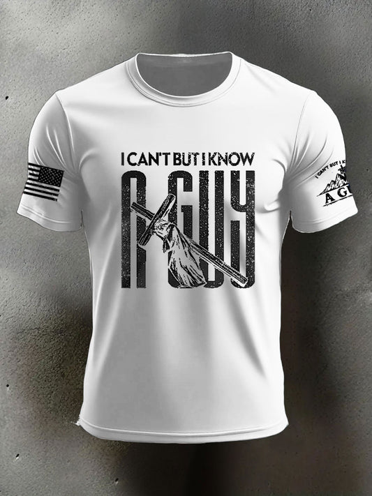 Men's I Can't But I Know A Guy Printed Casual T-shirt