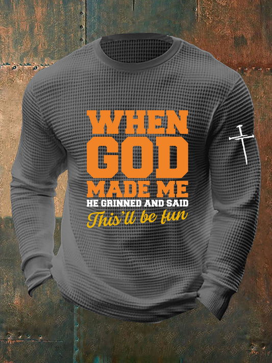 Men's Funny Christian When God Made Me Waffle Long Sleeve T-Shirt