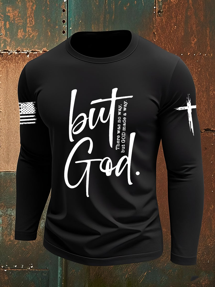 Men's But God Long Sleeve T-shirt