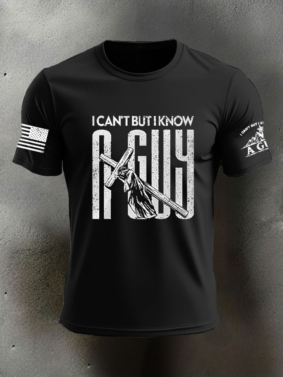 Men's I Can't But I Know A Guy Printed Casual T-shirt