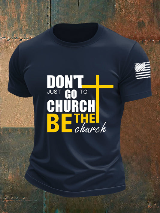Men's Don't Just Go To Church Be The Church Short-sleeved T-shirt