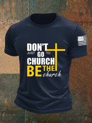 Men's Don't Just Go To Church Be The Church Short-sleeved T-shirt