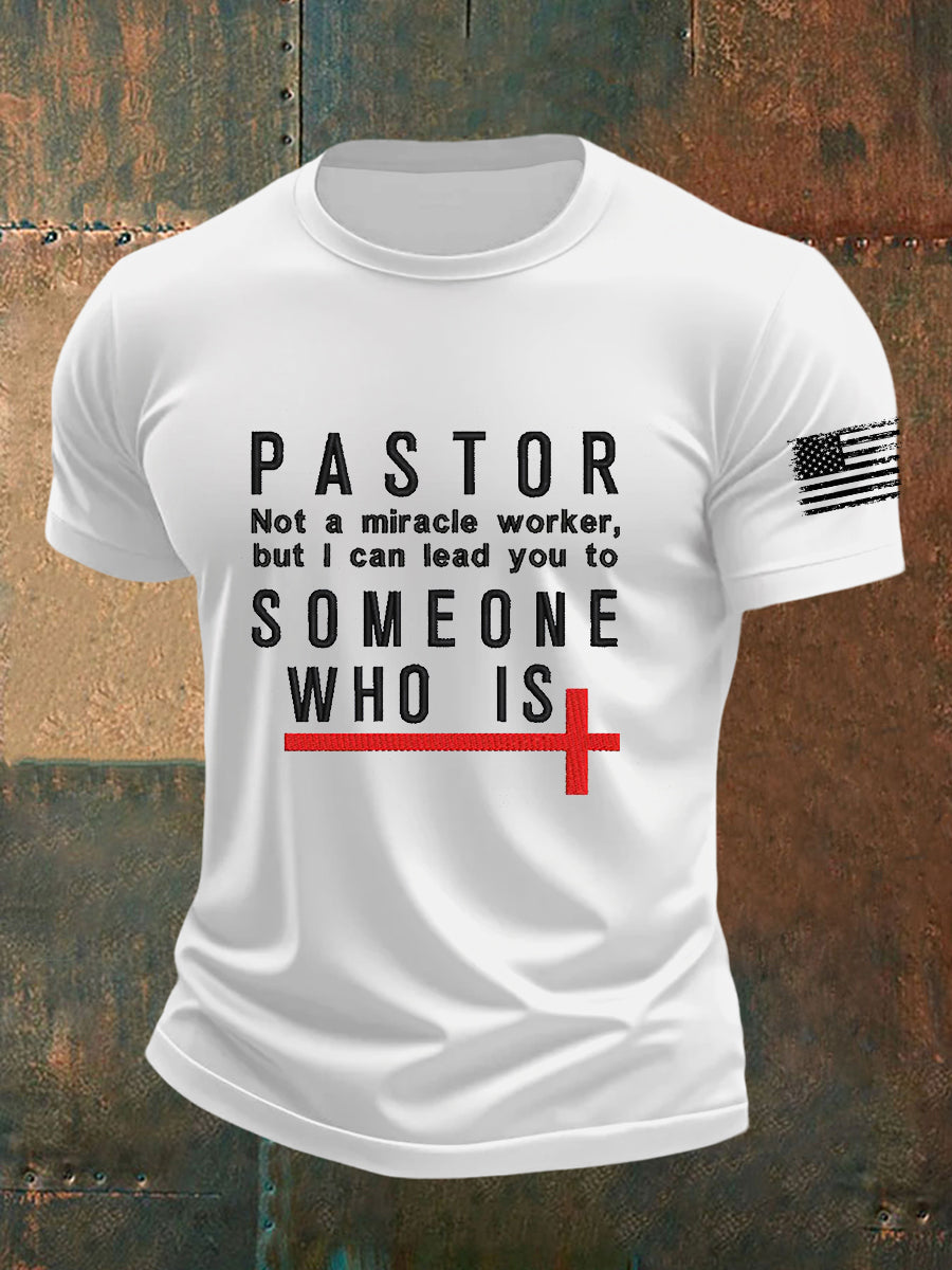 Men's Pastor Not A Miracle Worker But I Can Lead You to Someone Who Is Short SleeveT-shirt