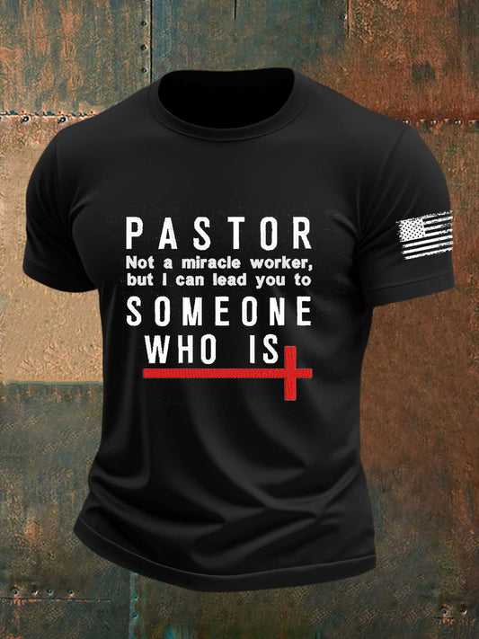 Men's Pastor Not A Miracle Worker But I Can Lead You to Someone Who Is Short SleeveT-shirt