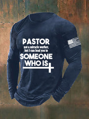 Men's Pastor Not A Miracle Worker But I Can Lead You to Someone Who Is T-shirt