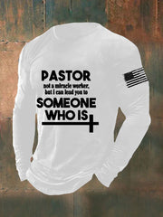 Men's Pastor Not A Miracle Worker But I Can Lead You to Someone Who Is T-shirt