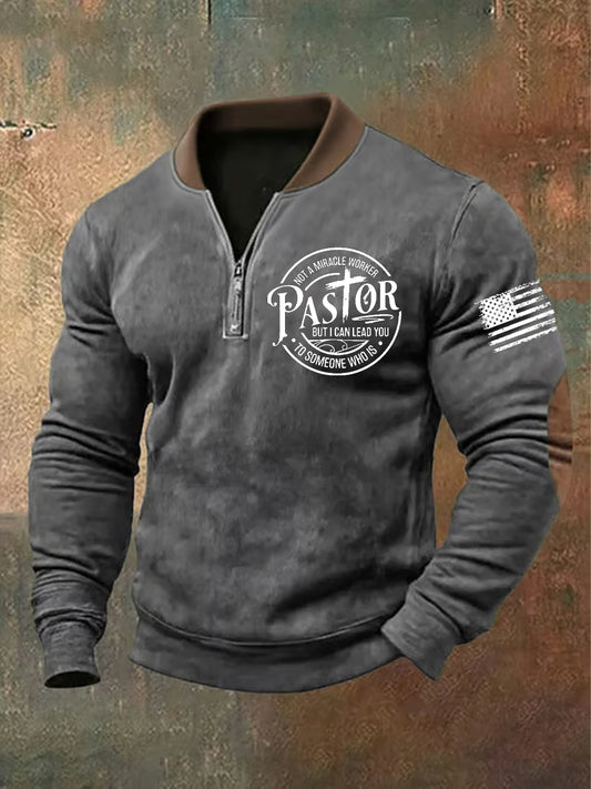 Men's Pastor Not A Miracle Worker But I Can Lead You to Someone Who Is Sweatshirt