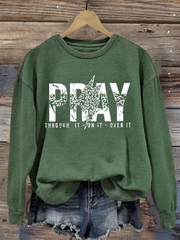 Women's Pray Over It Casual Sweatshirt
