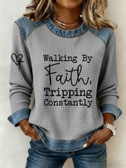 Women's Walking by Faith Tripping Constantly Cross Sweatshirt