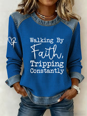 Women's Walking by Faith Tripping Constantly Cross Sweatshirt