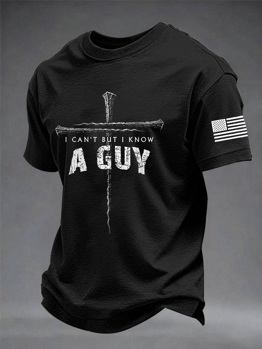 Men's Christian I Can't But I Know A Guy Cross Short Sleeve T-shirt
