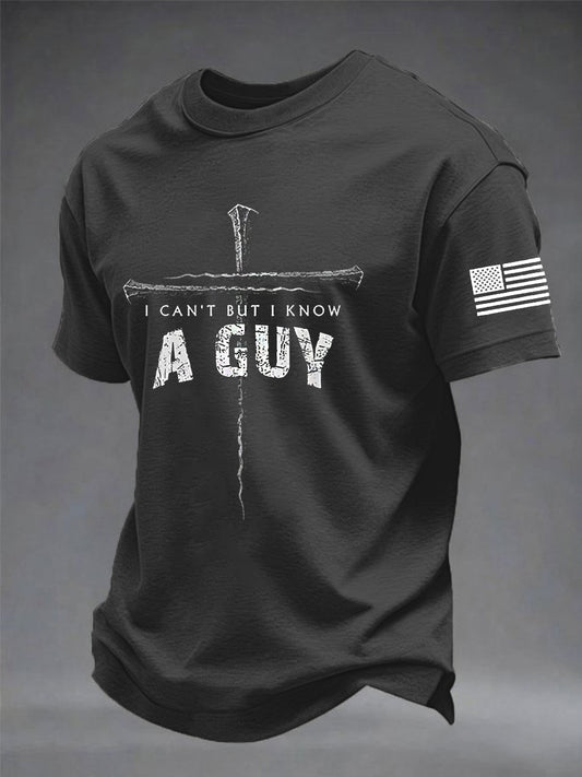 Men's Christian I Can't But I Know A Guy Cross Short Sleeve T-shirt