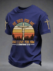 Men's He Died For Me So I Live For Him Jesus Christian Cross Print Tee
