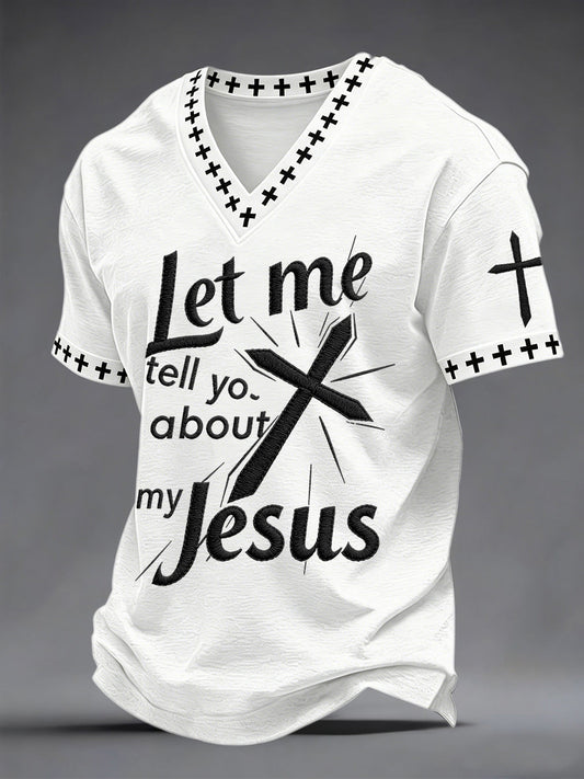 Men's Let Me Tell You About My Jesus Print V-neck Tee