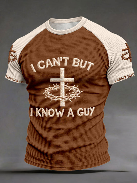 Men's "I can't but I know a guy" waffle knit T-shirts