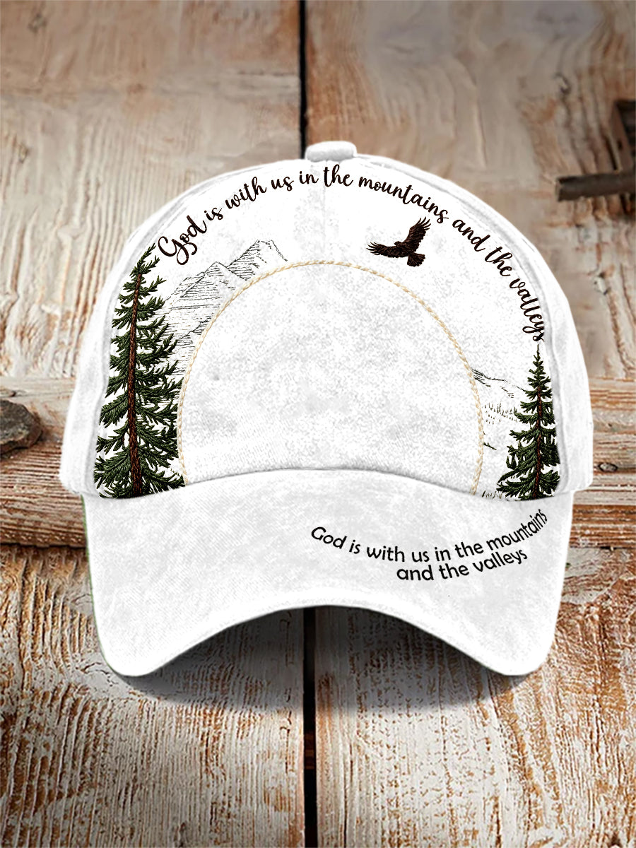 God Is With Us In The Mountains And The Valleys Unisex  Hat