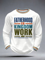Men's Fatherhood is Kingdom Work Print Long Sleeve T-Shirt
