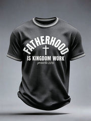 Men's Fatherhood is Kingdom Work Waffle T-Shirt