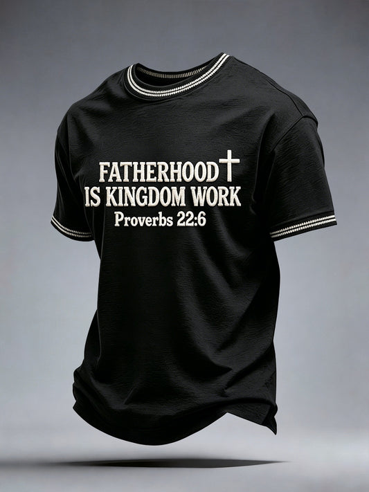 Men's Fatherhood Is Kingdom Work T-Shirt