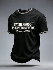Men's Fatherhood Is Kingdom Work T-Shirt