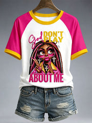 Women's God Don't Play About Me T-Shirt