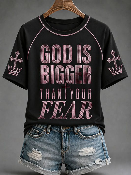 Women's “God Is Bigger Than Your Fear"Faith Print Casual T-shirt