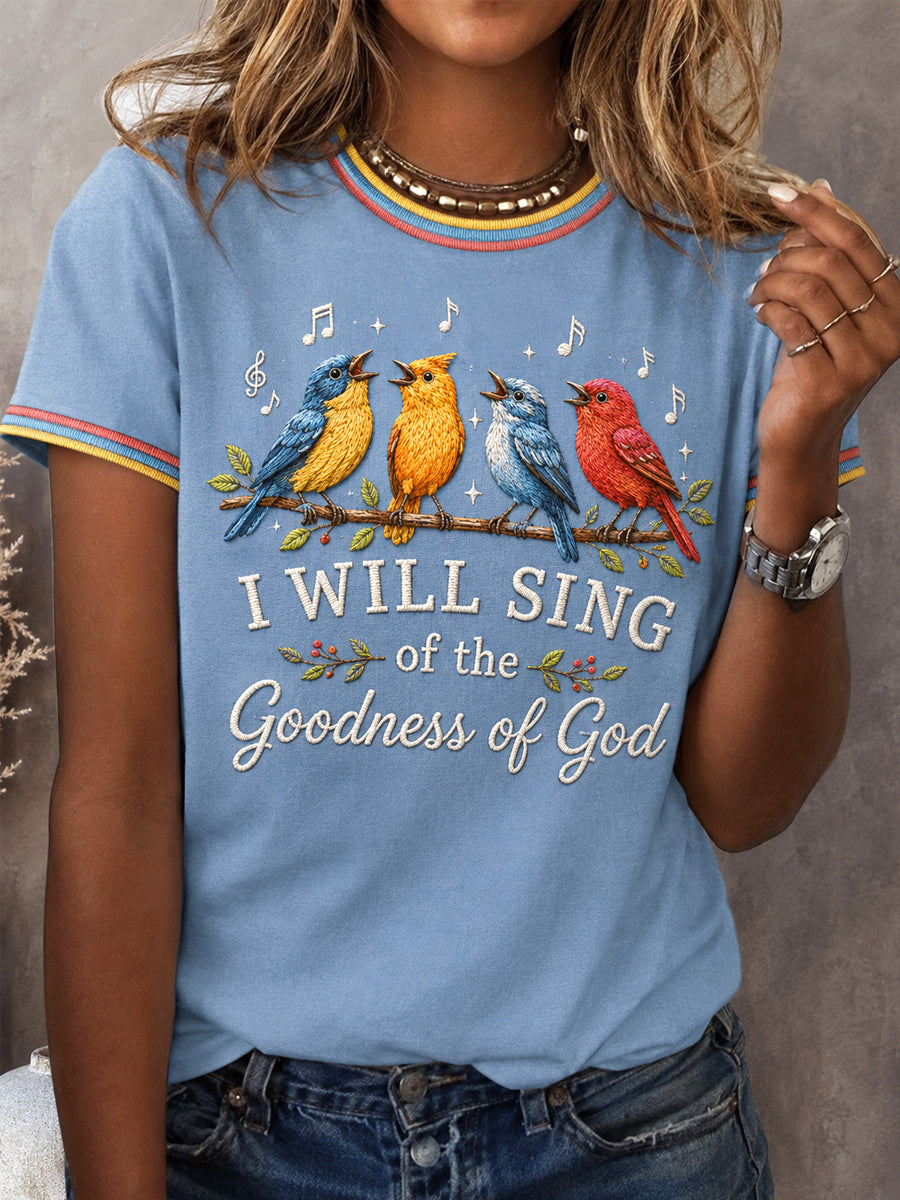 Women's I Will Sing Of The Goodness Of God Psalm 89:1 Christian Bird Print Casual Tee