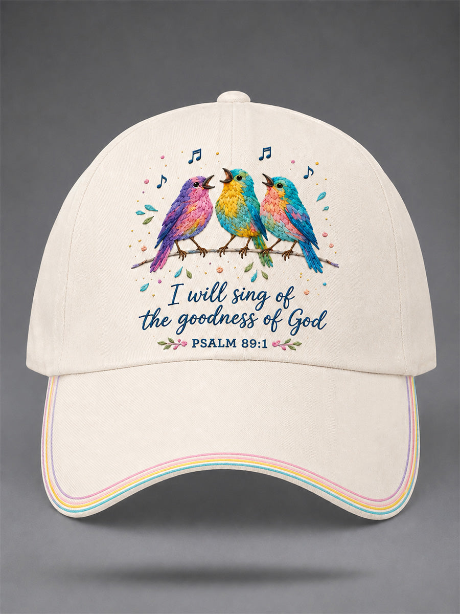 Unisex I Will Sing Of The Goodness Of God Psalm 89:1 Christian Bird Print Hat
