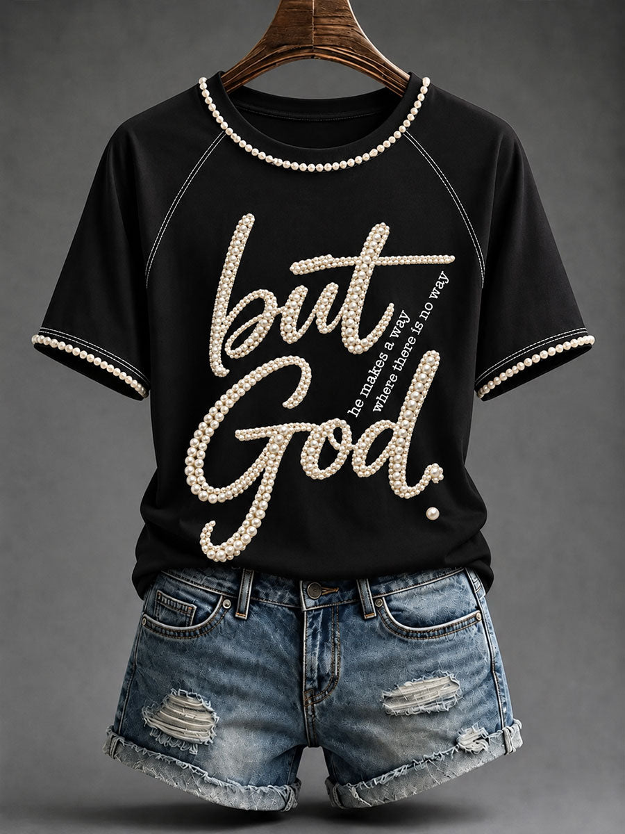 Women's  But God T-shirt