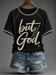 Women's  But God T-shirt